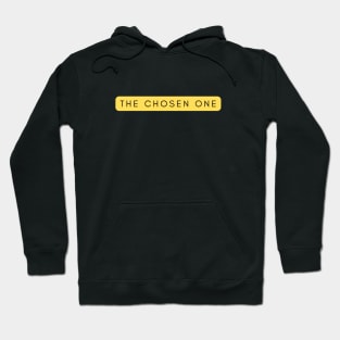 The chosen one hero destined superior savior Hoodie